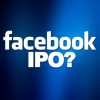 Facebook-Pokes-Its-IPO-and-Delays-Going-Public-Until-Late-2012